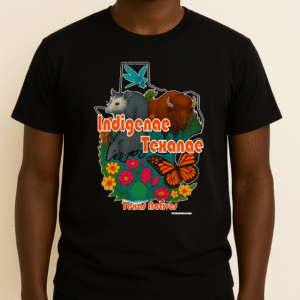 Native Texas Fauna Black Indigenae Texanae Flora - Graphic T